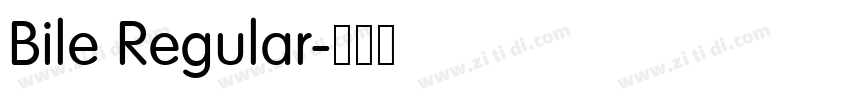 Bile Regular字体转换 Bile Regular字体转换